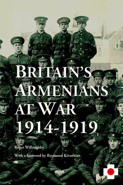 Britains Armenians at War 1914-1919